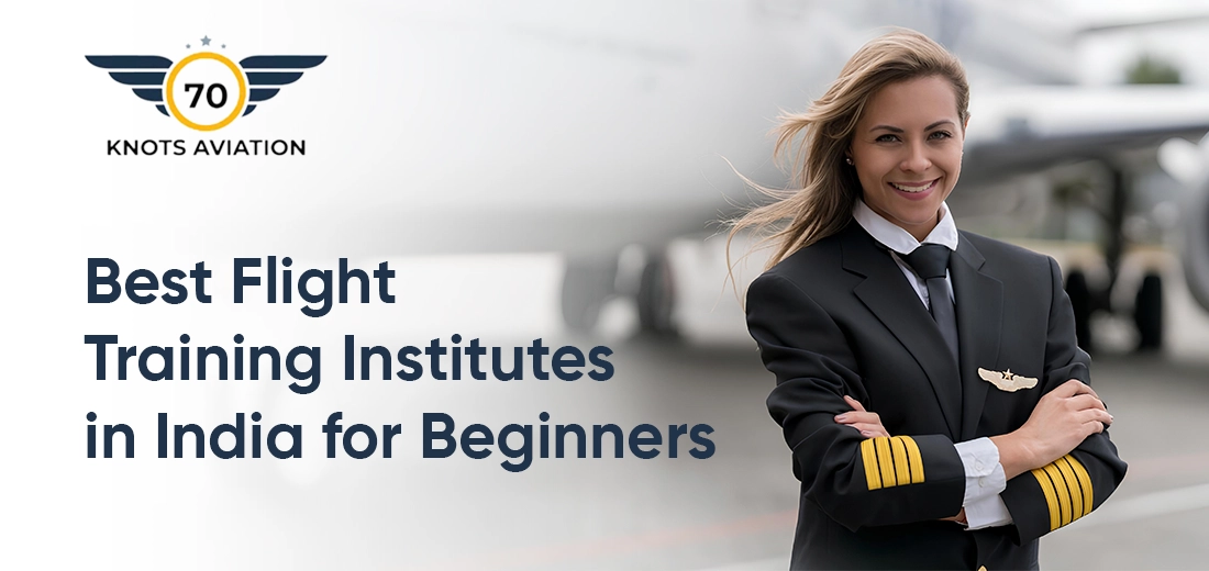 Best Flight Training Institutes in India for Beginners