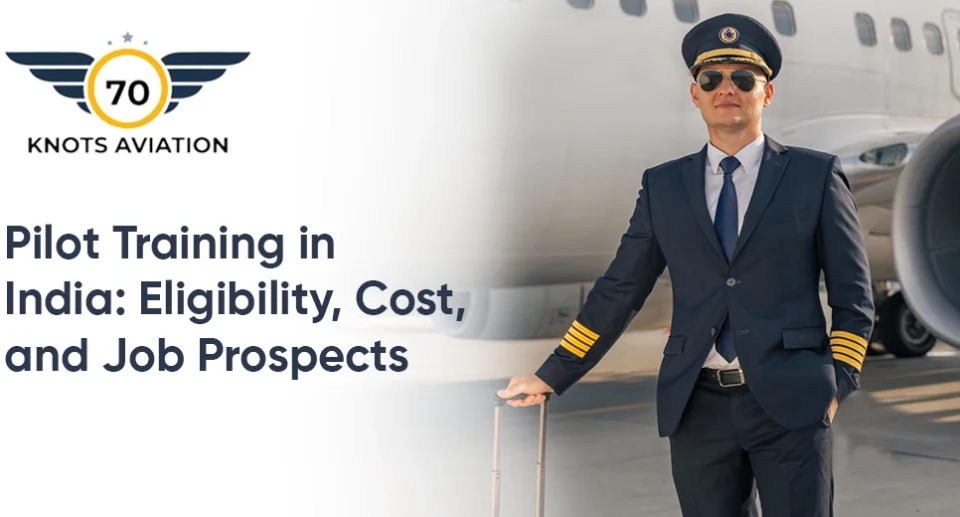 Pilot Training in India | Eligibility, Fees & Jobs