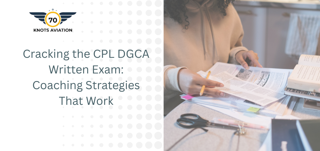 Cracking the CPL DGCA Written Exam: Coaching Strategies That Work