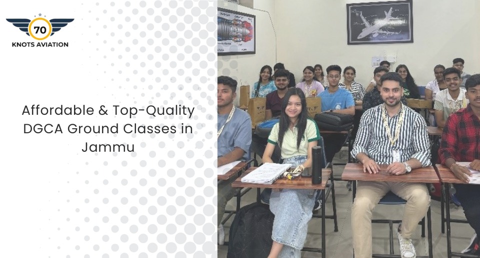 Affordable & Top-Quality DGCA Ground Classes in Jammu