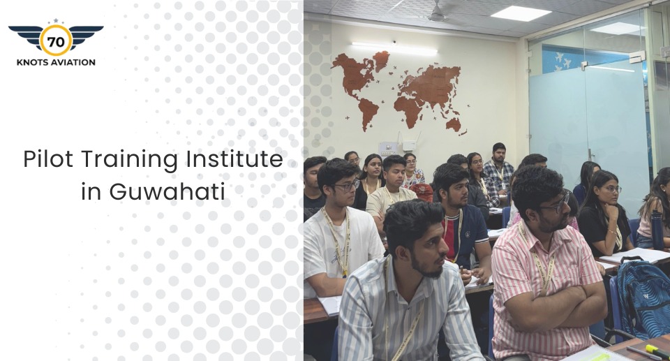 Pilot Training Institute in Guwahati: Your Path to a Successful Aviation Career