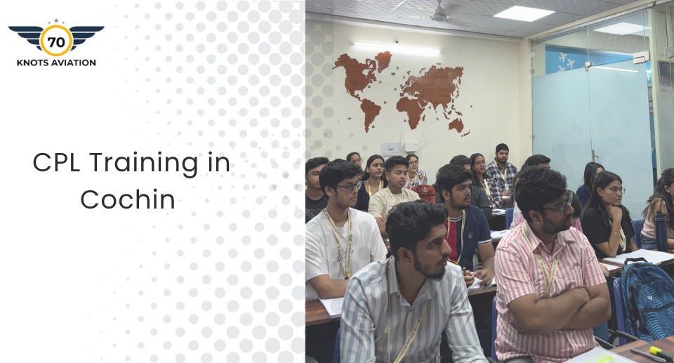 CPL Training in Cochin – Your Way to Becoming a Pilot