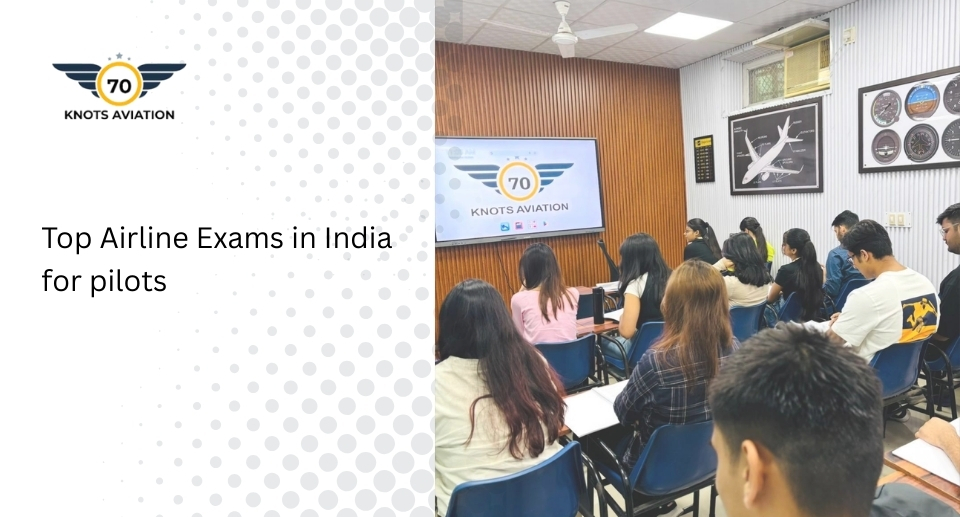 Top Pilot Entrance Exams in India for Airline Careers