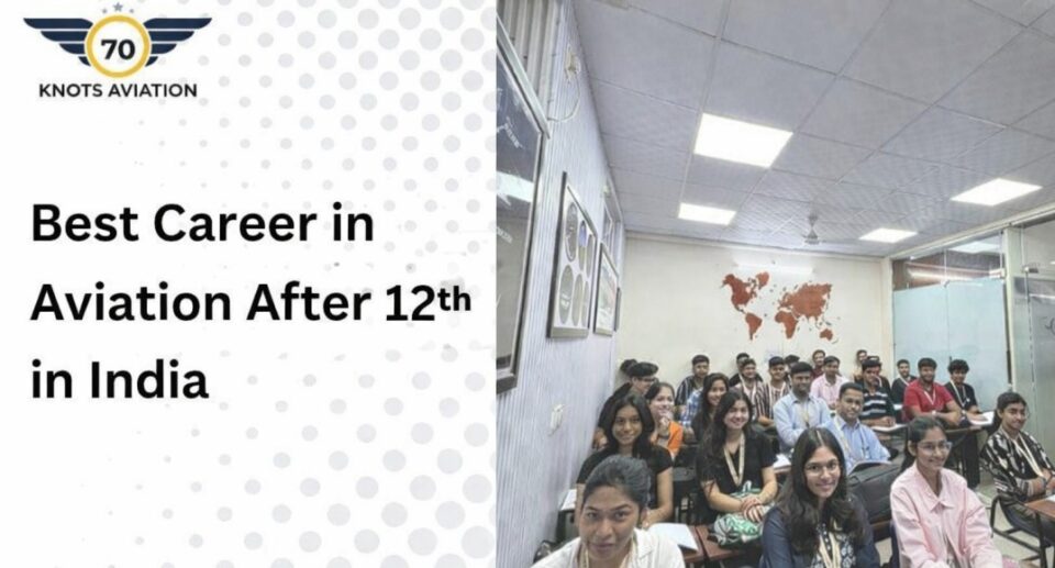 Best Career in Aviation After 12th in India