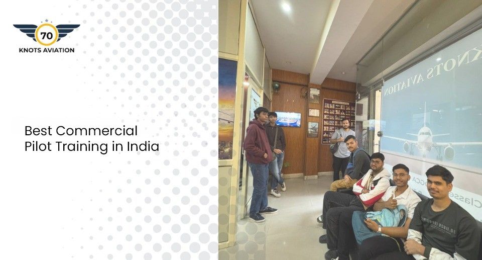 Best Commercial Pilot Training in India – Complete Guide for Aspiring Pilots