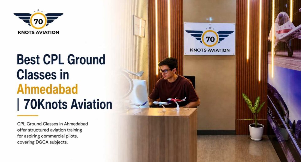 CPL Ground Classes in Ahmedabad